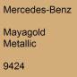 Preview: Mercedes-Benz, Mayagold Metallic, 9424.